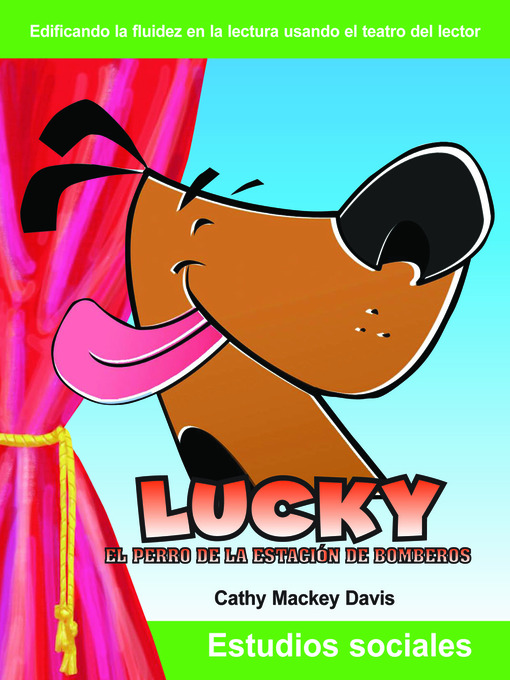 Title details for Lucky el perro de la estaction de bomberos (Lucky the Firehouse Dog) by Cathy Mackey Davis - Available